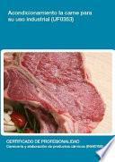 UF0353 - Acondicionamiento de la carne para su uso industrial