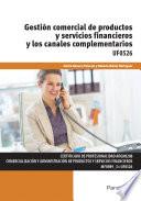 UF0526 - Gestión comercial de productos y servicios financieros y los canales complementarios