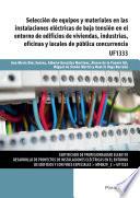 UF1333 - Selección de equipos y materiales en las instalaciones eléctricas de baja tensión en el entorno de edificios de viviendas, industrias, oficinas y locales de pública concurrencia