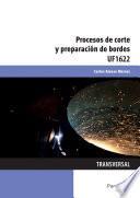 UF1622 - Procesos de corte y preparación de bordes