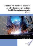 UF1625 - Soldadura con electrodos revestidos de estructuras de acero carbono, inoxidables y otros materiales
