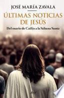 Últimas noticias de Jesús (Edición mexicana)