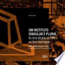 Um instituto singular e plural