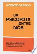 Um psicopata entre nós