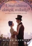 Uma última dança, milady?