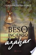 Un beso de incienso y azahar