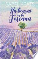 Un Bonsái en la Toscana