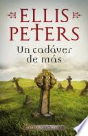 Un cadáver de más (Fray Cadfael 2)