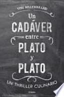 Un Cadaver Entre Plato Y Plato / A Corpse Between Dishes