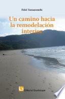 Un camino hacia la remodelación interior