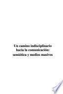 Un camino indisciplinario hacia la comunicación