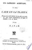 Un capricho acertado o sea caer en la trampa