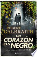 Un corazón tan negro (Cormoran Strike 6)