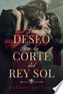 Un deseo en la corte del Rey Sol