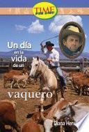 Un Dia en la vida de un vaquero / A Day in the Life of a Cowhand