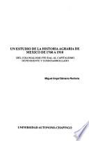 Un estudio de la historia agraria de México de 1760 a 1910