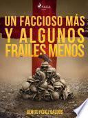 Un faccioso más y algunos frailes menos