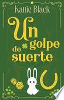 Un Golpe de Suerte