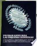 Un gran apoyo para las pequeñas industrias