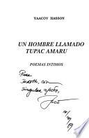 Un hombre llamado Tupac Amaru : poemas intimos
