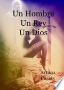 Un Hombre, un Rey, un Dios