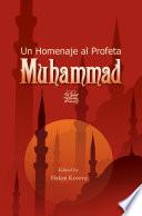 Un Homenaje al Profeta Muhammad
