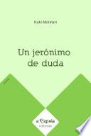 Un jerónimo de duda