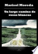 Un largo camino de rosas blancas