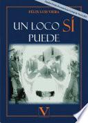 Un loco sí puede