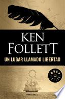 Un lugar llamado libertad / A Place Called Freedom