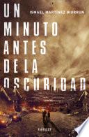 Un minuto antes de la oscuridad