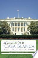 Un mojado en la Casa Blanca