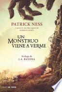 Un monstruo viene a verme