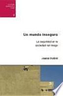 Un mundo inseguro. La seguridad en la sociedad del riesgo