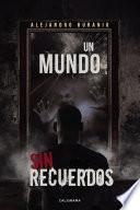 Un mundo sin recuerdos