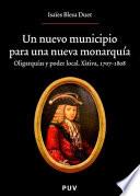 Un nuevo municipio para una nueva monarquía.