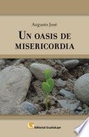 Un oasis de misericordia