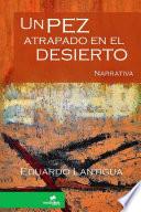 Un pez atrapado en el desierto