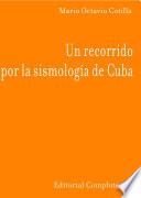 Un recorrido por la sismología de Cuba