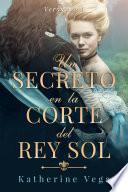 Un secreto en la corte del Rey Sol