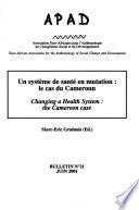 Un systeme de sante en mutation: le cas du Cameroun