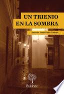 Un trienio en la sombra