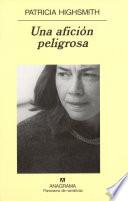 Una afición peligrosa