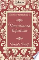 Una alianza lujuriosa (Idilios de temporada 2)