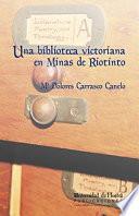 UNA BIBLIOTECA VICTORIANA EN MINAS DE RIO TINTO