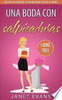 Una boda con salpicaduras