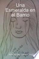 Una Esmeralda en el Barrio