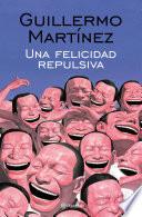 Una felicidad repulsiva