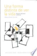 Una forma distinta de ver la vida. Nuestras relaciones cotidianas