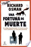 Una fortuna de muerte